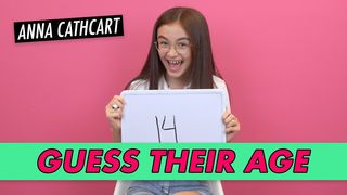 Anna Cathcart: Guess Their Age