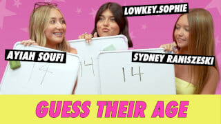 Ayiah Soufi vs. Lowkey.Sophie vs. Sydney Raniszeski: Guess Their Age